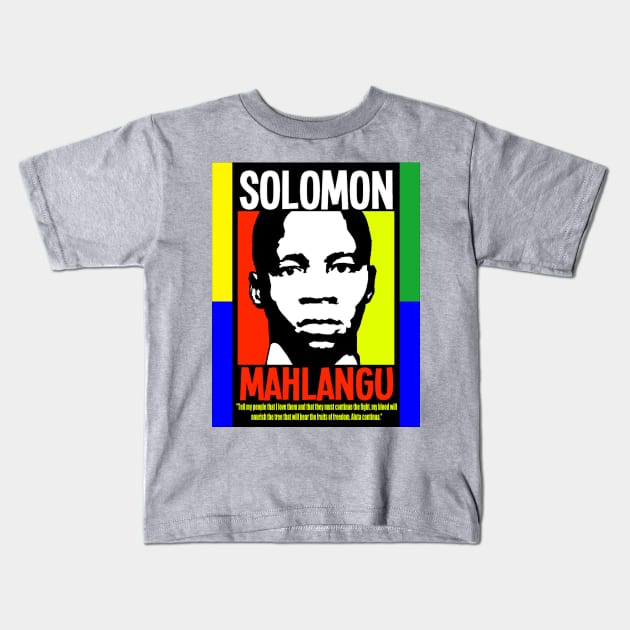 Solomon Mahlangu Kids T-Shirt by truthtopower